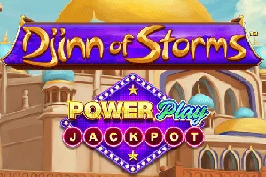 Playtech : Djinn of Storms PowerPlay Jackpot - STOREBET77